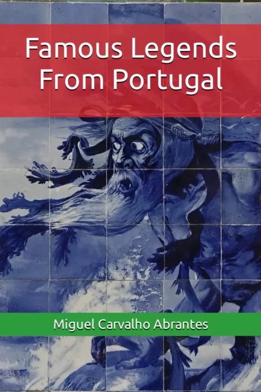 portugal folklore - Famous Legends From Portugal